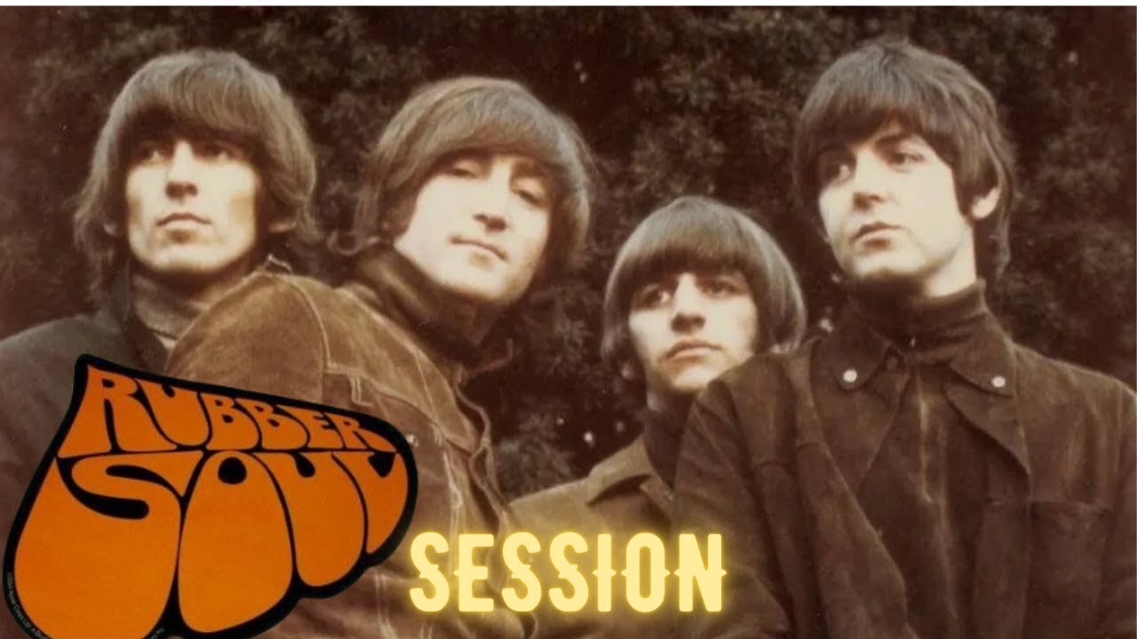 beatles RUBBER SOUL SESSIONS YouTube