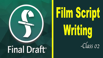 How to write a film script in Final Draft - Class 02 | Screenplay writing tutorial in Hindi 2019