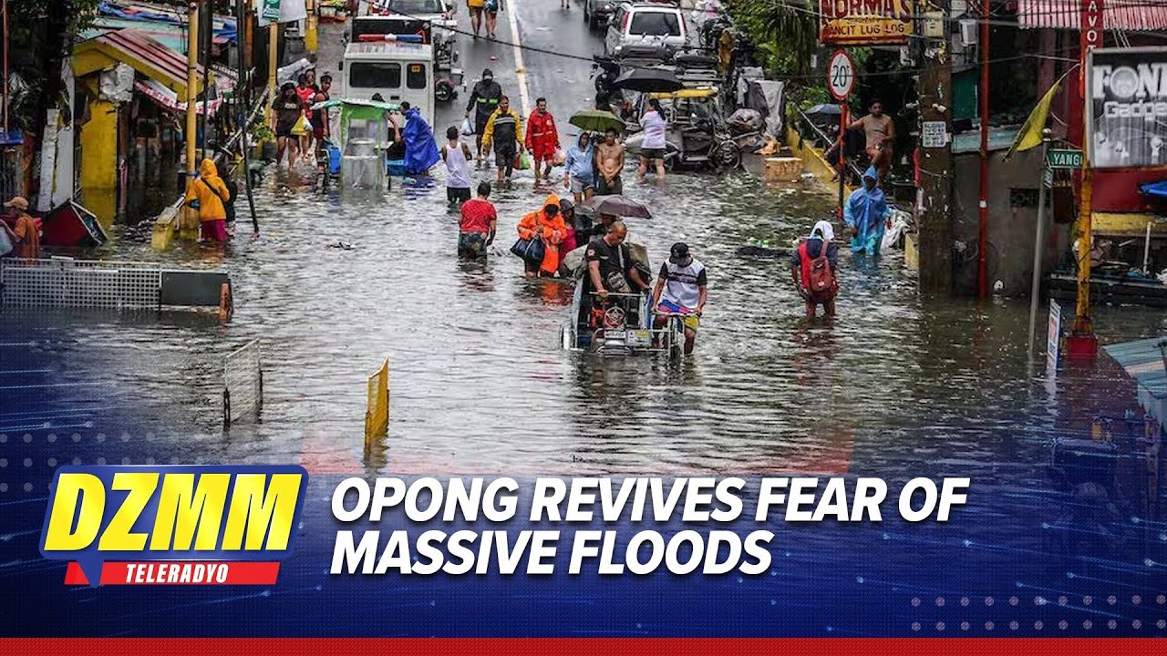 Opong revives fear of massive floods in Metro Manila | DZMM Teleradyo