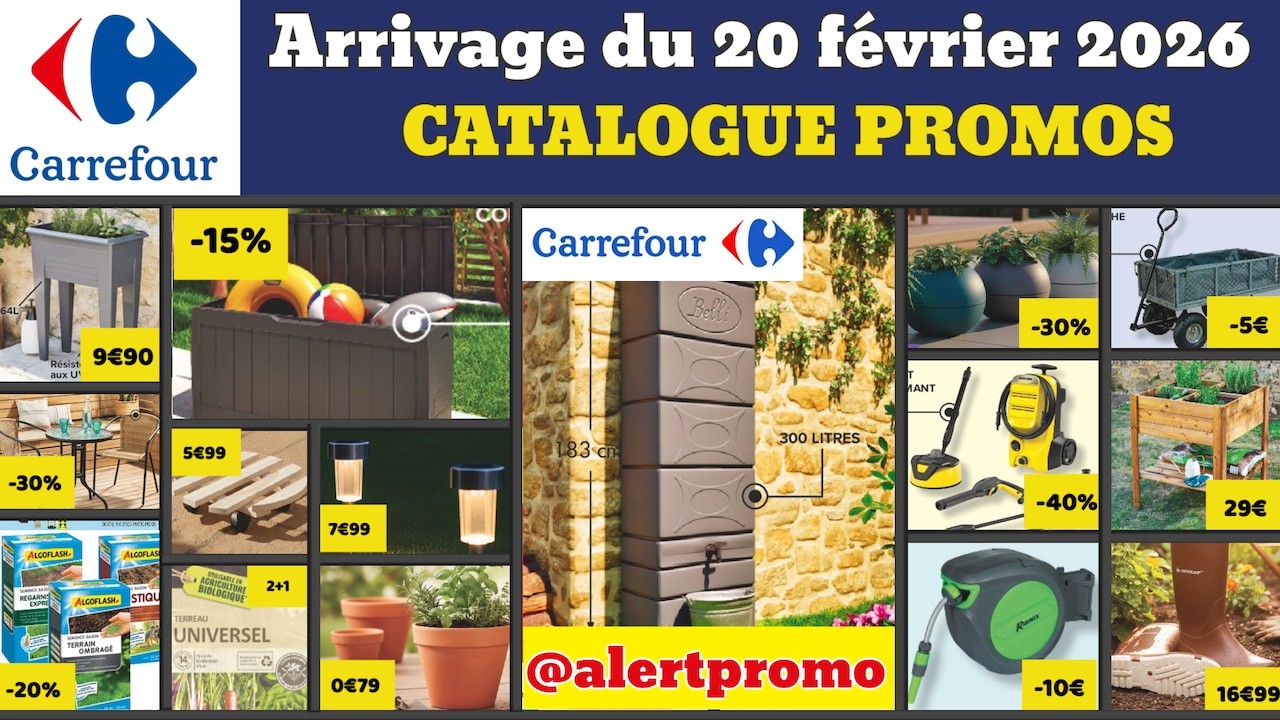 catalogue CARREFOUR spécial jardin du 20 février 2026 ✅ Arrivage jardinage maison 🔥 Promos deals pub