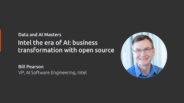 Intel the era of AI: business transformation with open source | Data & AI Masters