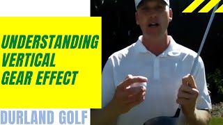 GOLF TIP | Understanding Vertical Gear Effect