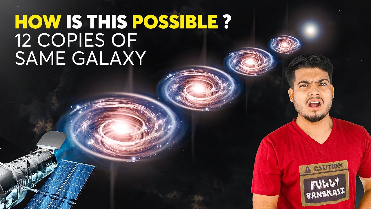 12 Copies of One Galaxy Appeared on Space! How is this Possible? एक Galaxy के 12 Copy कैसे संभव है?