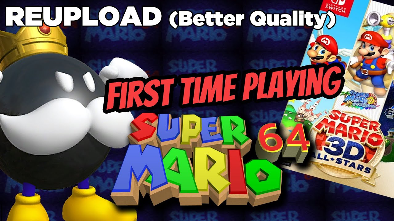 *REUPLOAD* First Time Playing Super Mario 64 (Better Quality)