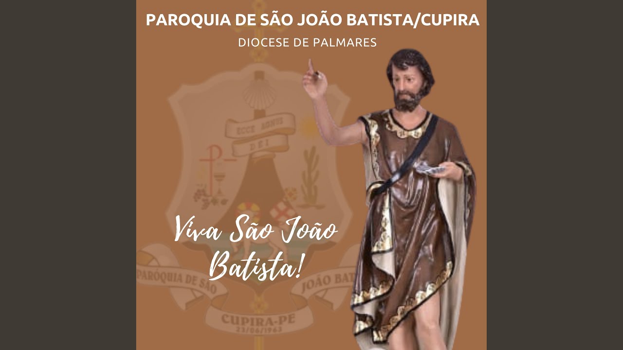 Hino da Paróquia de São João Batista - Cupira