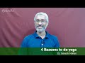 4 reasons to do yoga  dr ganesh mohan  svasthanet