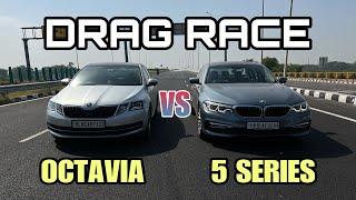SKODA OCTAVIA VS BMW 520D DRAG RACE !
