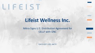 Lifeist’s Subsidiary Mikra to Sell CELLF in 5,000+ GNC Stores Across the U.S.