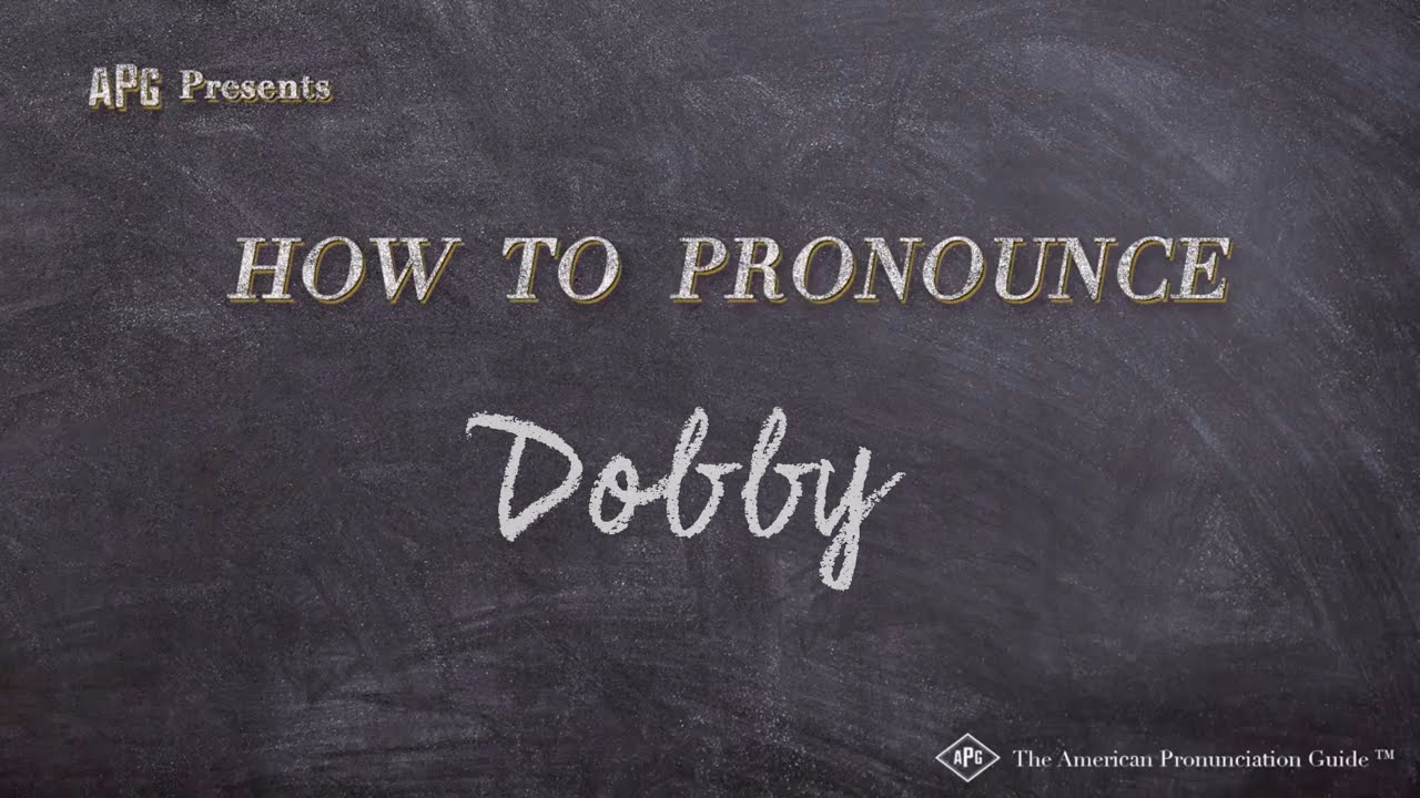 How To Pronounce Dobby (Real Life Examples!)