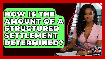 How Is The Amount Of A Structured Settlement Determined? - Auto Coverage Explained