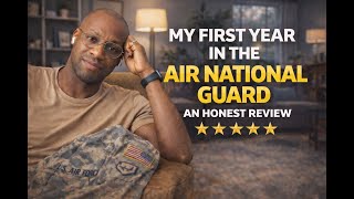 My First Year in the Air National Guard | An Honest Review