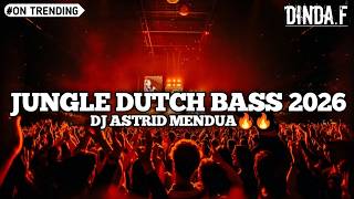DJ ASTRID MENDUA NEW DJ JUNGLE DUTCH FULL BASS VIRAL TIKTOK 