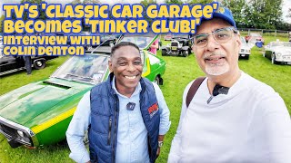 TV's 'Classic Car Garage' Becomes 'Tinker Club' | Exclusive Interview with Colin Denton
