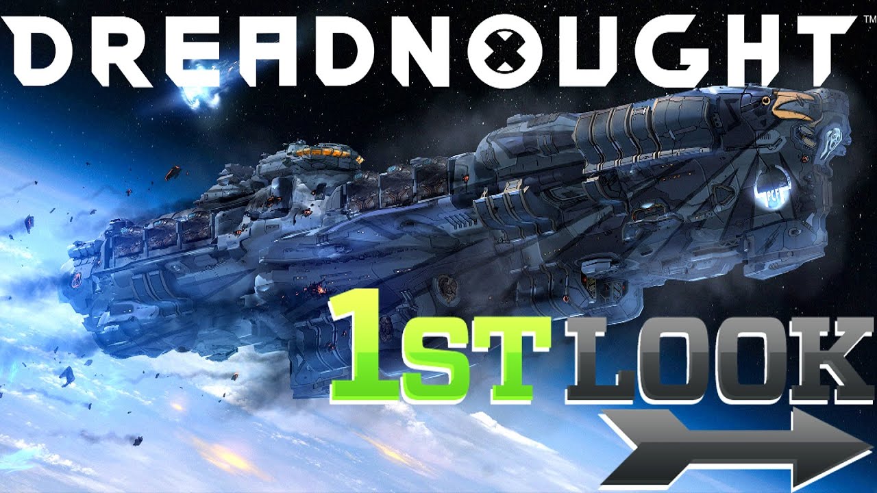 Dreadnought - First Look