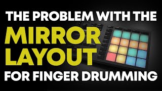The Problem With The Mirror Layout For Finger Drumming