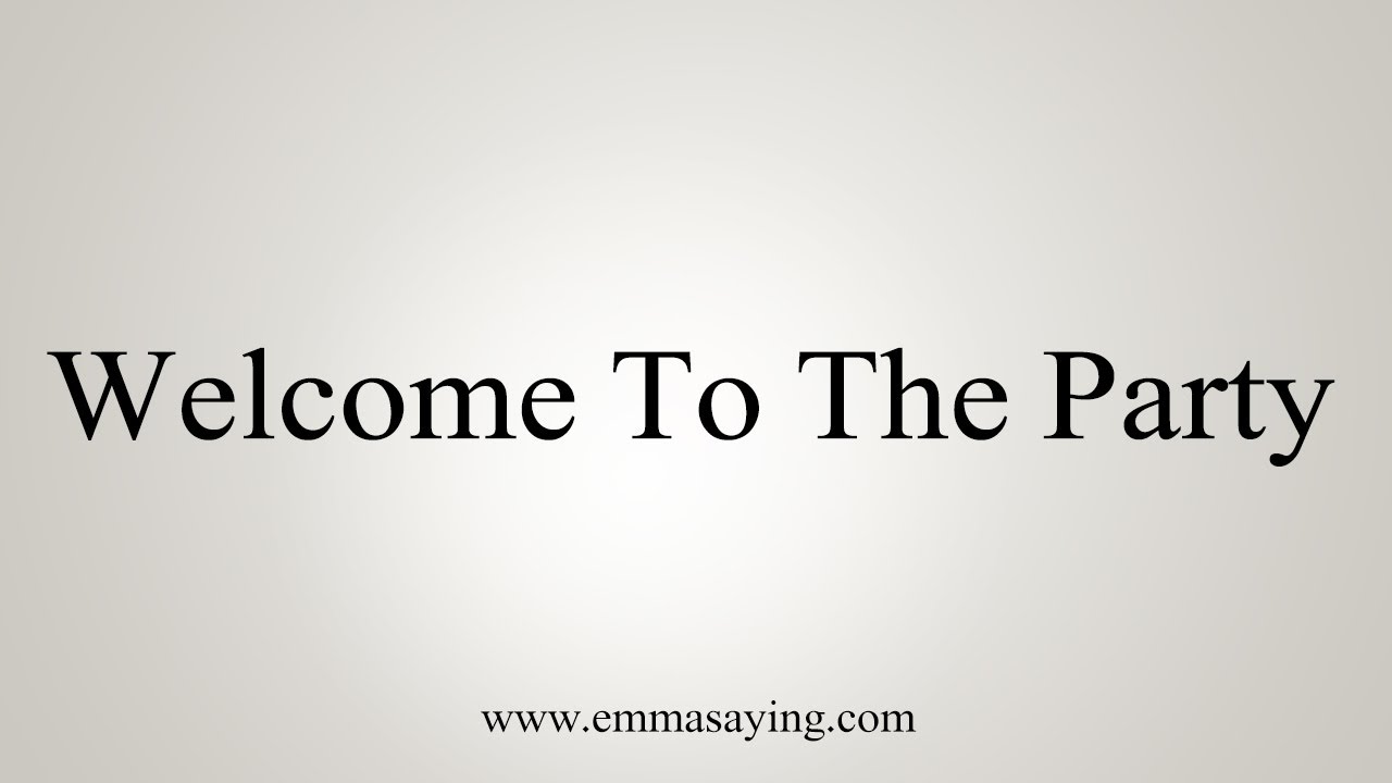 how to say in english jamun How To Say Welcome To The Party