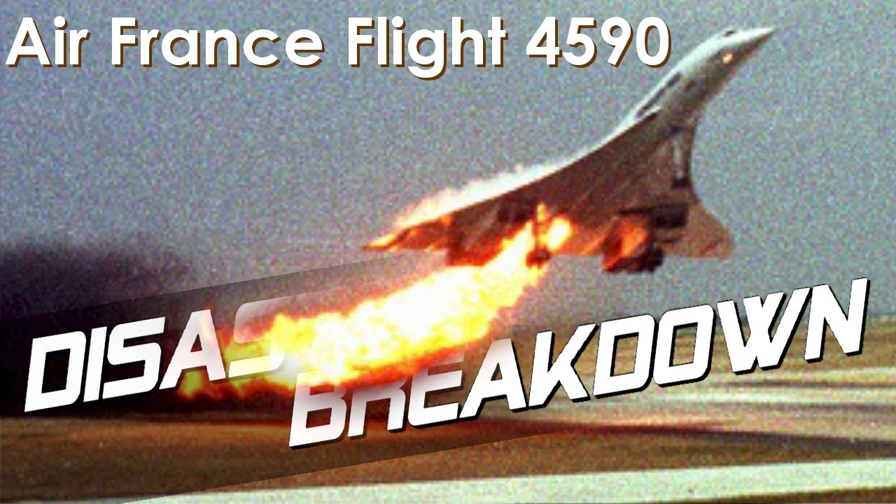 The Paris Concorde Crash (Air France Flight 4590) DISASTER BREAKDOWN