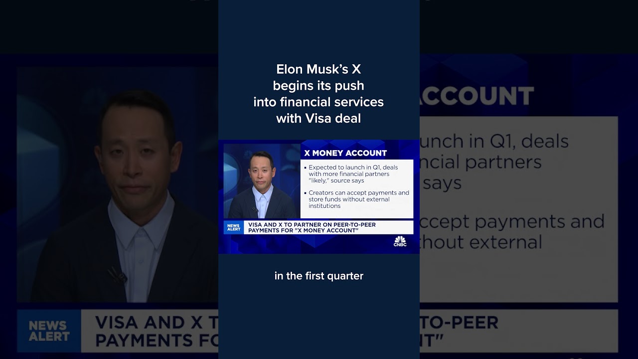 Elon Musk's X begins its push into financial services with Visa deal