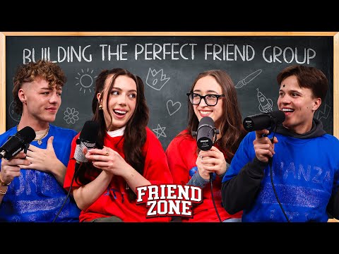 EP 4: Building The Perfect Friend Group