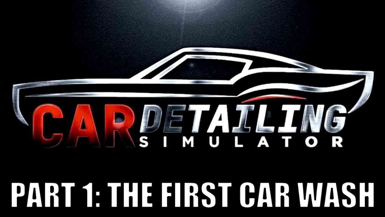 Car Detailing Simulator Gameplay Part 1: The First Car Wash - YouTube