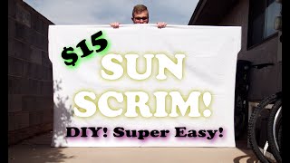 Make A Sun Scrim for $15 | Better Lighting In Direct Sunlight- See description for details!