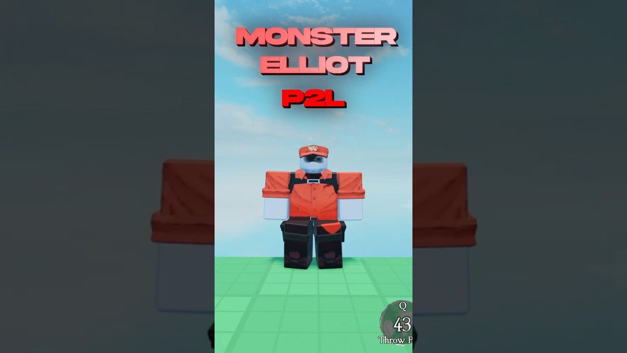 Monster Elliot is P2L? 