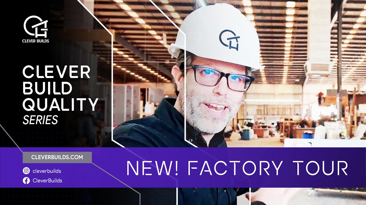 From 55K to 85K Sq. Ft.: Inside Our Scaled-Up Clever Builds Factory