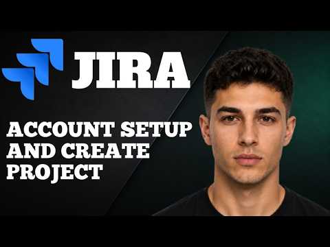 Jira Tutorial | Jira Account Setup and Create Project (2026 Guide)