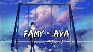 Famy - Ava |(slowed   reverb)| Lo-Fi Tunes