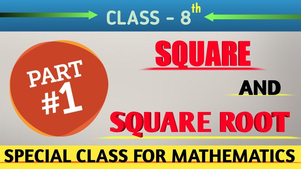 Class 8th | Mathematics | Chapter -3.1 | Square & Square root ...