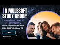 Free iQ MuleSoft Study Group (01/24): Preparing fot the MCIA Certification (2/2)