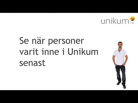 Se när personer varit inne i Unikum senast