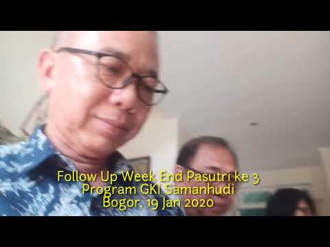 Follow Up WEEK END PASUTRI KE 3, Program GKI Samanhudi, Bogor 19 Jan 2020