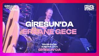 Simge 18 Temmuzda Giresun Aksu Sahnede