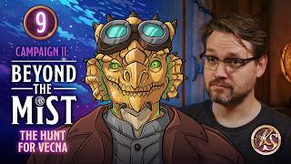 Beyond the Mist: The Hunt for Vecna | D&D Actual Play | S1E9: Familiar Faces