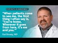 Meet Karl Koenig, MD | Portraits in Commitment