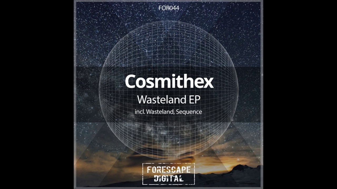 Watch Cosmithex - Wasteland (Original Mix) on YouTube Watch Cosmithex - Wasteland (Original Mix) on YouTube