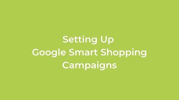 Tutorial - How to Set Up Smart Shopping Campaigns in the Google Shopping App