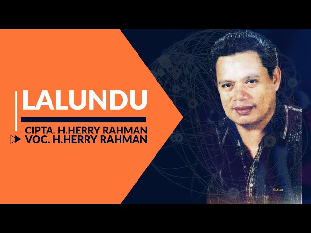 H.Herry Rahman - Lalundu (Official Audio Lirik) class=