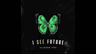 Vlinder Vos - I SEE FUTURE Resimi