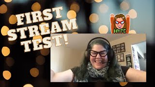 First Stream Testing... 1... 2... 3...