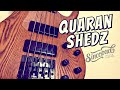 Quaran Shedz 1