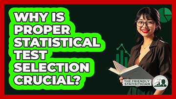 Why Is Proper Statistical Test Selection Crucial?