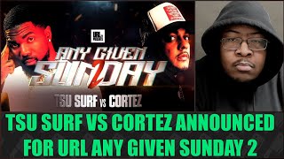 Tsu Surf vs Cortez Announced For URLTV Any Given Sunday 2 | NoMercyTV