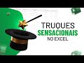 05 Truques Sensacionais no Excel [Dicas para Otimizar seu Trabalho com Planilhas]