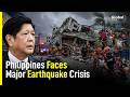 Philippines Earthquake Crisis Deepens As Marcos Orders Immediate Action
