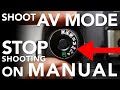 Take Photos On AV Mode! Stop Shooting On Manual!