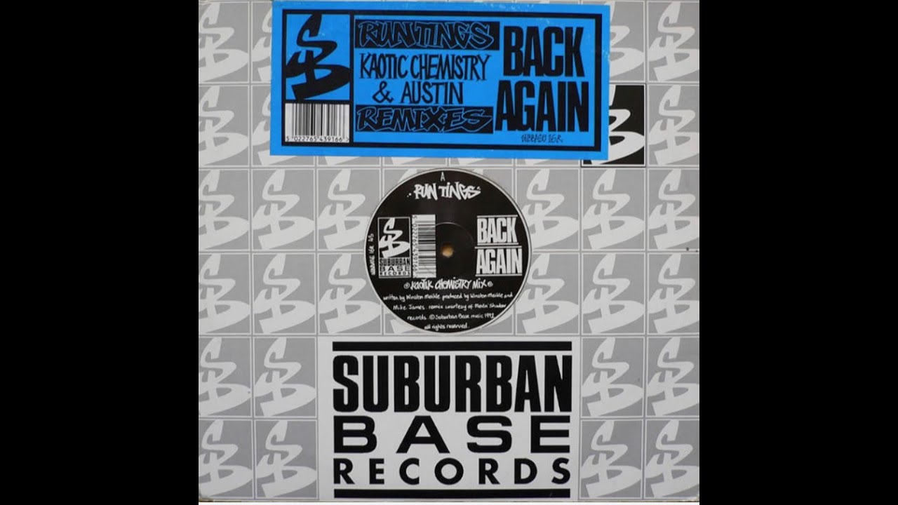 Run Tings - Back Again (Kaotic Chemistry Remix) - Suburban Base Records 1992