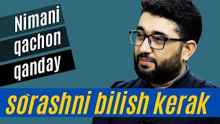 Nimani, qachon, qanday so`rashni bilish kerak | @Abdukarim Mirzayev