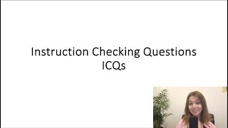 Instruction Checking Questions - ICQs